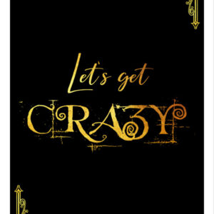 Poster stampabile Let's get crazy