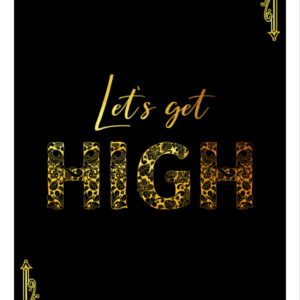 Poster stampabile Let's get high